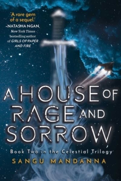 A House of Rage and Sorrow: Book Two in the Celestial Trilogy - Celestial Trilogy - Sangu Mandanna - Books - Sky Pony - 9781510742468 - April 27, 2021