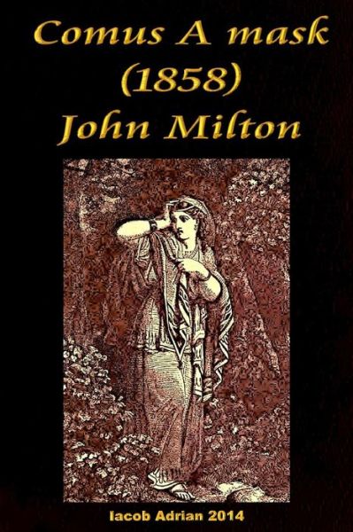 Cover for Iacob Adrian · Comus a Mask (1858) John Milton (Paperback Book) (2015)