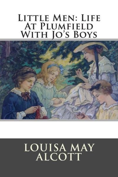 Louisa May Alcott · Little Men: Life at Plumfield with Jo's Boys (Taschenbuch) (2015)