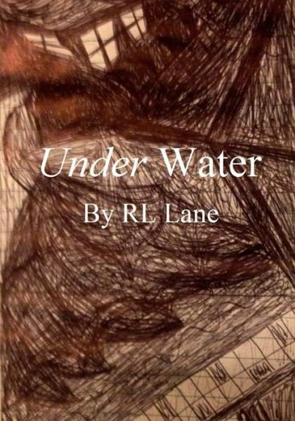Cover for Rl Lane · Under Water (Paperback Book) (2015)