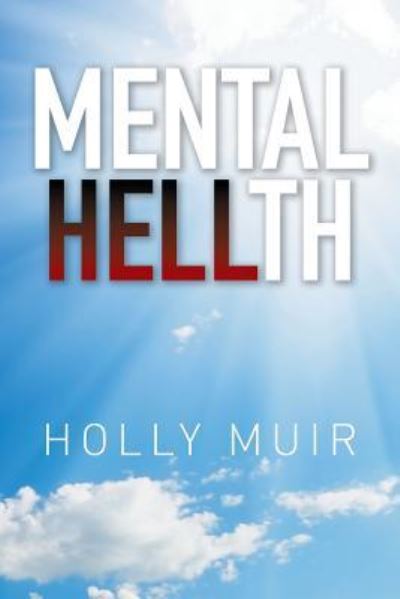 Cover for Holly Muir · Mental Hellth (Paperback Book) (2015)