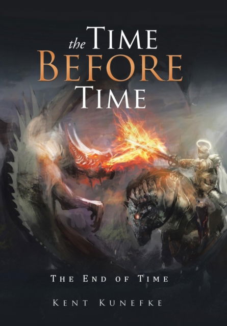 Cover for Kent Kunefke · The Time Before Time (Innbunden bok) (2016)