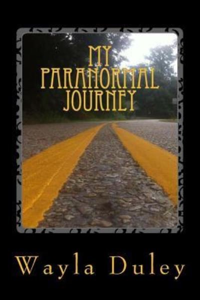 Cover for Wayla C Duley · My Paranormal Journey (Paperback Book) (2017)