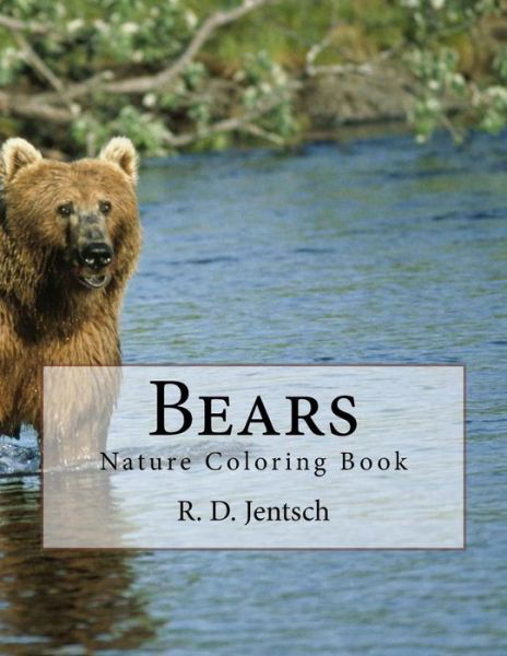 Cover for R D Jentsch · Bears: the Coloring Book (Pocketbok) (2015)