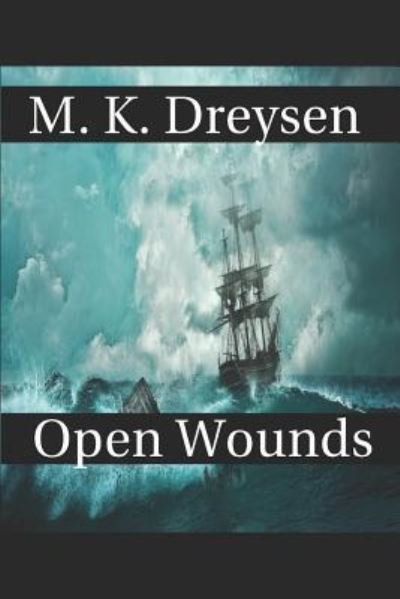 Cover for M K Dreysen · Open Wounds (Paperback Book) (2017)