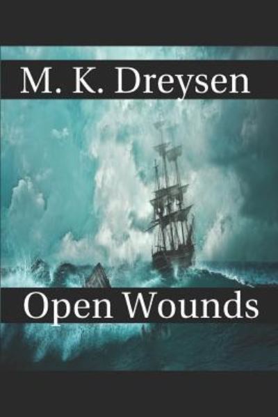 Cover for M K Dreysen · Open Wounds (Pocketbok) (2017)