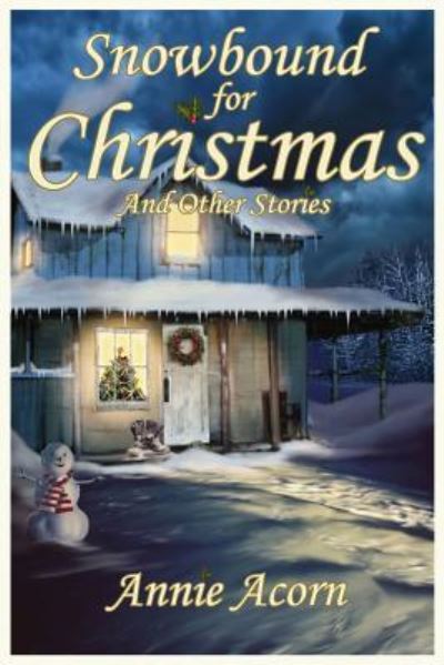 Cover for Annie Acorn · Snowbound for Christmas and Other Stories (Paperback Book) (2015)