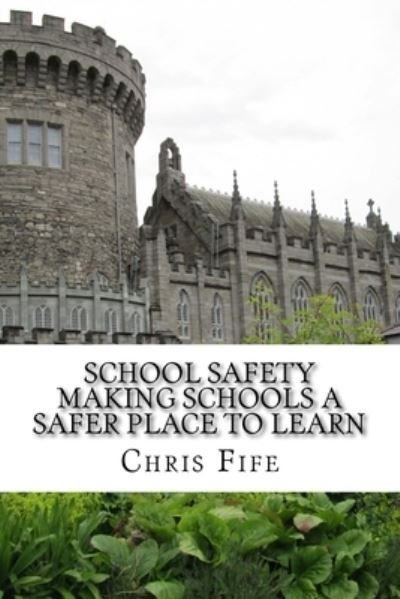 Cover for Chris Fife · School Safety (Paperback Bog) (2015)