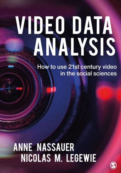 Cover for Anne Nassauer · Video Data Analysis: How to Use 21st Century Video in the Social Sciences (Hardcover Book) (2022)