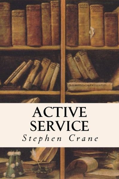 Cover for Stephen Crane · Active Service (Paperback Book) (2016)