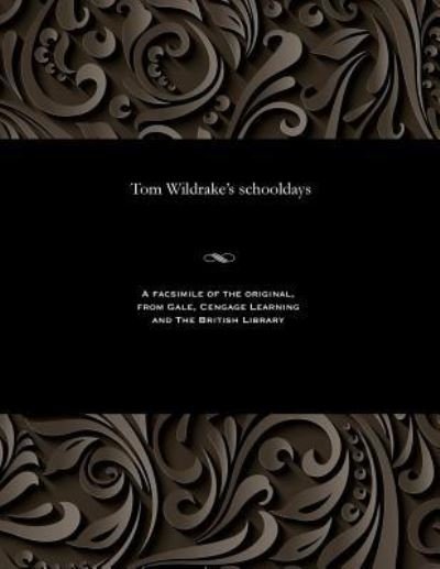 Tom Wildrake's Schooldays - George Emmett - Bøker - Gale and the British Library - 9781535815468 - 13. desember 1901