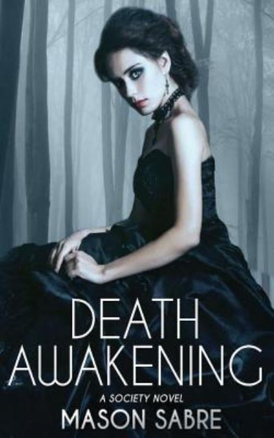 Cover for Mason Sabre · Death Awakening (Paperback Book) (2016)