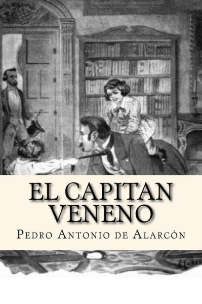 Cover for Pedro Antonio De Alarcon · El Capitan Veneno (Pocketbok) [Spanish edition] (2016)