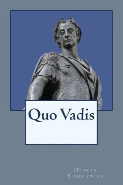 Cover for Henryk Sienkiewicz · Quo Vadis (Paperback Bog) (2016)