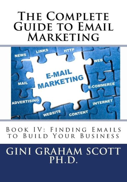 Cover for Gini Graham Scott · The Complete Guide to Email Marketing (Taschenbuch) (2017)