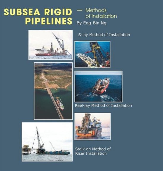 Cover for Eng-Bin Ng · Subsea Rigid Pipelines - Methods of Installation (Hardcover Book) (2019)
