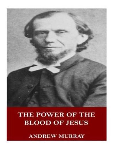 Cover for Andrew Murray · The Power of the Blood of Jesus (Paperback Bog) (2017)