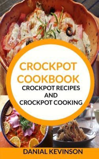 Cover for Danial Kevinson · Crockpot Cookbook (Paperback Book) (2017)