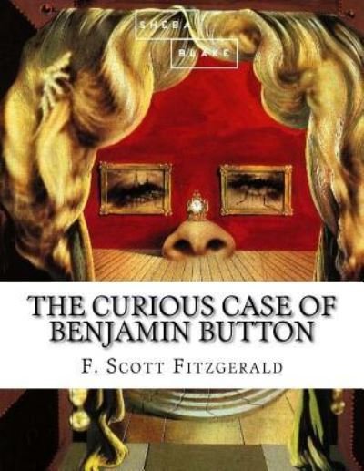 Cover for F Scott Fitzgerald · The Curious Case of Benjamin Button (Paperback Bog) (2017)