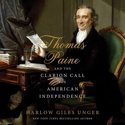 Cover for Harlow Giles Unger · Thomas Paine and the Clarion Call for American Independence (CD) (2019)