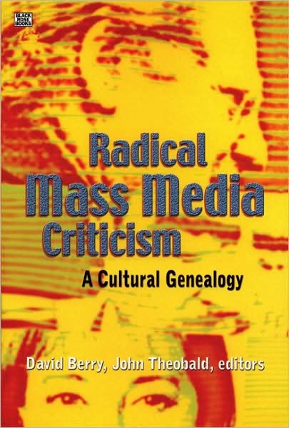 Cover for David Berry · Radical Mass Media Criticism - A Cultural Genealogy (Pocketbok) (2024)