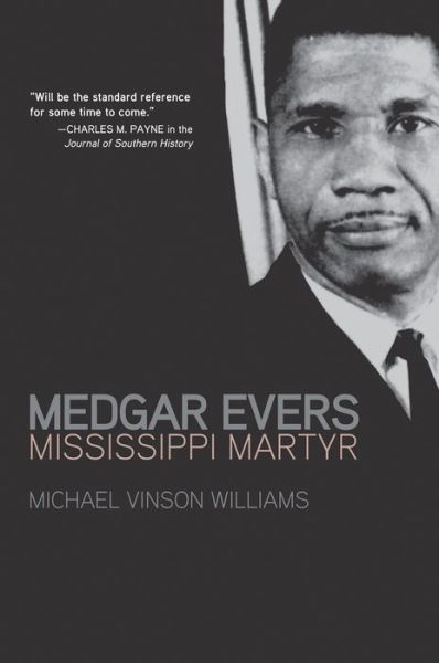 Cover for Michael Vinson Williams · Medgar Evers: Mississippi Martyr (Paperback Book) (2013)