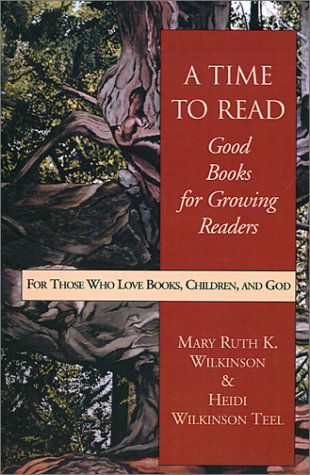 Cover for Heidi Wilkinson-teel · A Time to Read: Good Books for Growing Readers (Paperback Book) (2000)