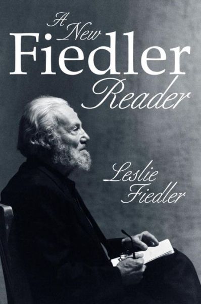 Cover for Leslie Fiedler · A New Fiedler Reader (Paperback Book) (1999)