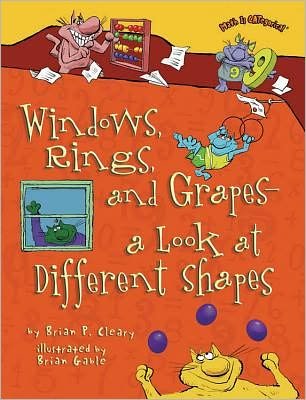 Cover for Brian P. Cleary · Windows, Rings, and Grapes - a Look at Different Shapes (Math is Categorical) (Paperback Book) (2011)