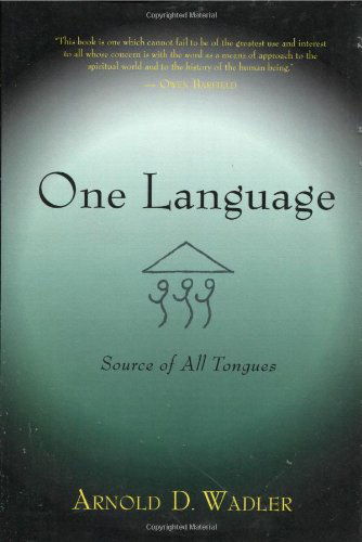 Cover for Arnold D. Wadler · One Language: Source of All Tongues (Paperback Book) (2007)