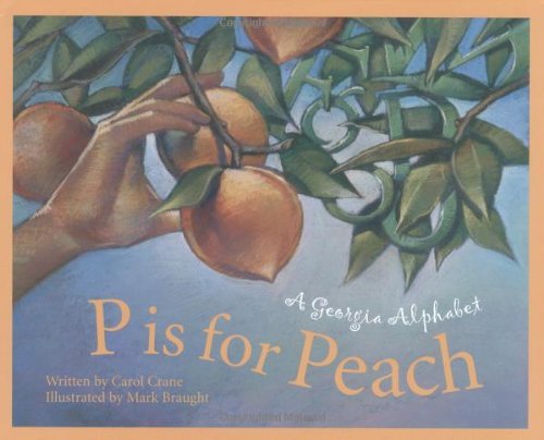 Cover for Carol Crane · P is for Peach: a Georgia Alphabet (Alphabet Series) (Inbunden Bok) [First Printing edition] (2002)