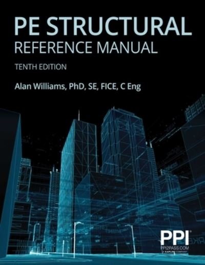 Cover for Alan Williams · Ppi Pe Structural Reference Manual, 10th Edition - Complete Review for the Ncees Pe Structural Engineering (Se) Exam (Pocketbok) (2021)