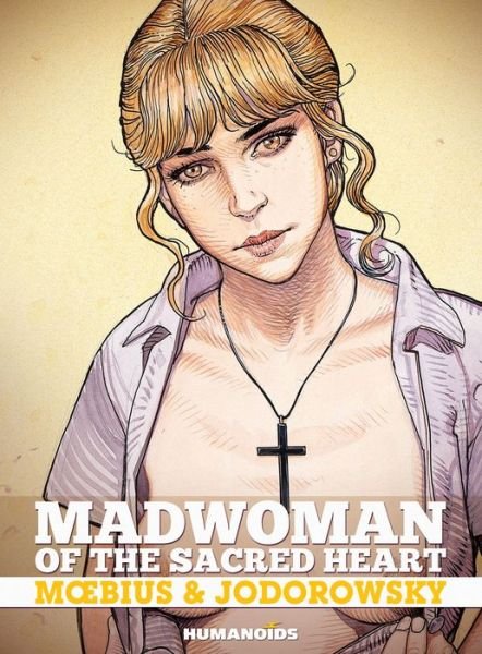 Cover for Alejandro Jodorowsky · Madwoman of the Sacred Heart (Hardcover bog) (2016)