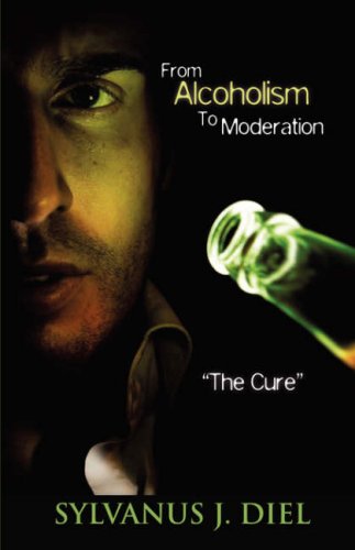 Cover for Sylvanus J. Diel · From Alcoholism to Moderation (Paperback Book) (2007)
