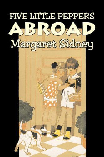 Cover for Margaret Sidney · Five Little Peppers Abroad (Paperback Book) (2008)