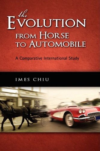 Cover for Imes Chiu · The Evolution from Horse to Automobile: a Comparative International Study (Hardcover Book) (2008)