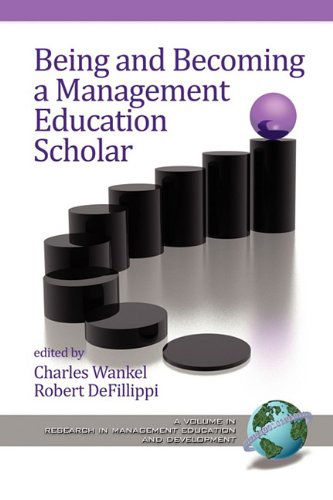 Cover for Charles Wankel · Being and Becoming a Management Education Scholar (Pb) (Research in Management Education and Development) (Paperback Book) (2009)