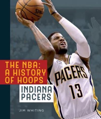 Cover for Jim Whiting · Indiana Pacers (Hardcover Book) (2017)