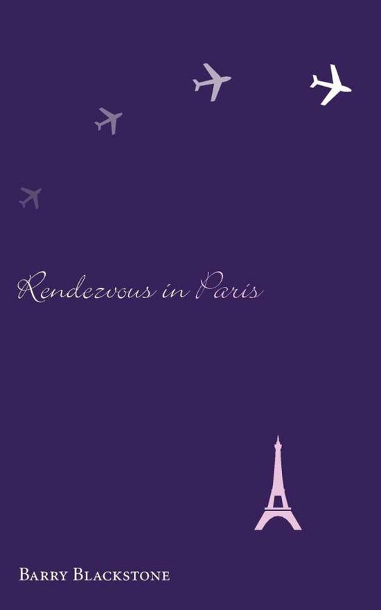 Cover for Barry Blackstone · Rendezvous in Paris (Paperback Book) (2010)