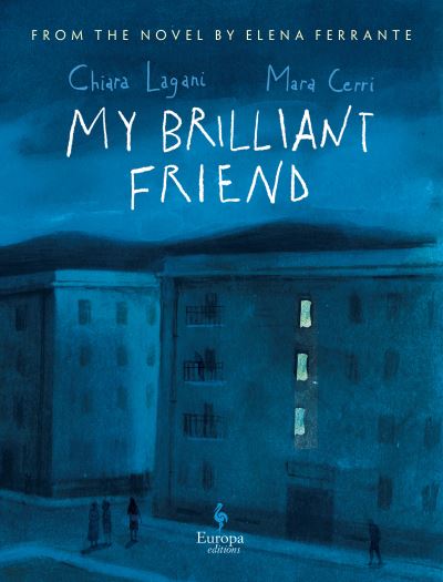 Cover for Chiara Lagani · My Brilliant Friend : The Graphic Novel (Hardcover Book) (2023)