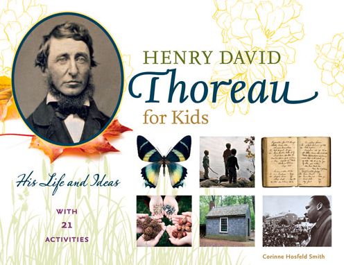 Cover for Corinne Hosfeld Smith · Henry David Thoreau for Kids: His Life and Ideas, with 21 Activities (Paperback Book) (2016)