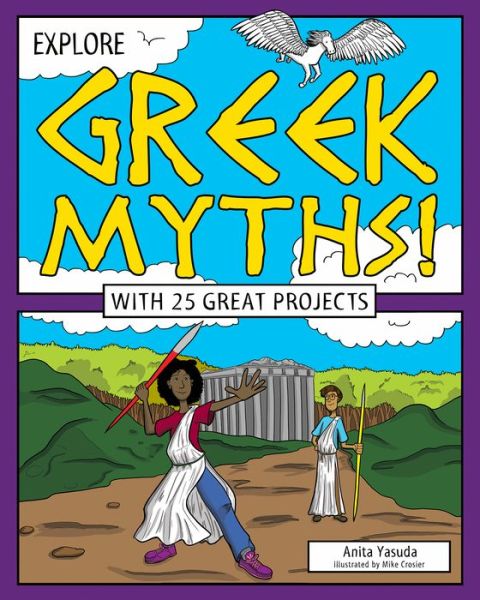 Cover for Anita Yasuda · Explore Greek Myths! (Hardcover Book) (2016)