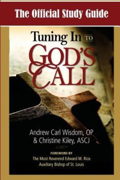 Cover for Christine Kiley · The Official Study Guide for Tuning In To God's Call (Paperback Book) (2016)