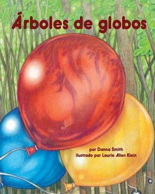 Los árboles de Globos - Danna Smith - Books - Arbordale Publishing - 9781628553468 - February 10, 2013