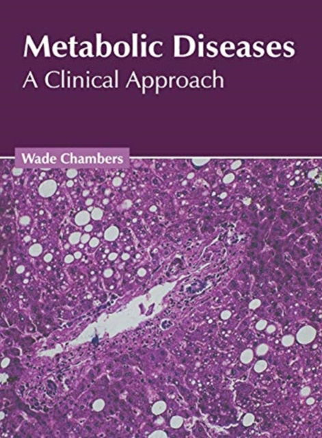 Cover for Wade Chambers · Metabolic Diseases: A Clinical Approach (Hardcover Book) (2019)