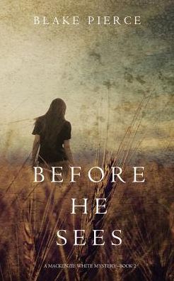 Cover for Blake Pierce · Before He Sees (Paperback Book) (2016)