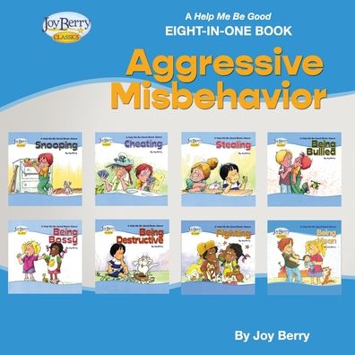 Cover for Joy Berry · A Help Me Be Good Eight-in-One Book - Aggressive Misbehavior (Paperback Book) (2021)