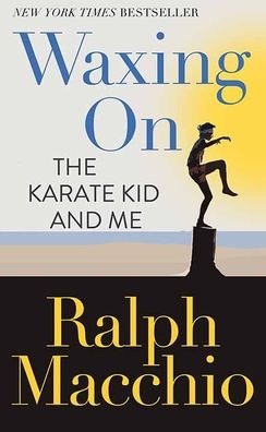 Cover for Ralph Macchio · Waxing on (Hardcover Book) (2023)