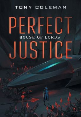 Cover for Tony Coleman · Perfect Justice (Hardcover Book) (2021)