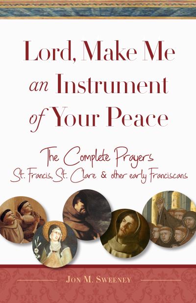 Cover for Jon M. Sweeney · Lord, Make Me an Instrument of Your Peace (Book) (2020)